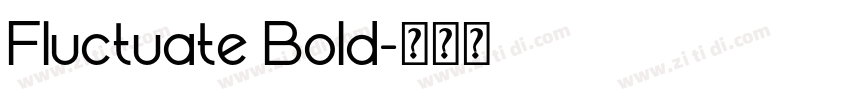 Fluctuate Bold字体转换 Fluctuate Bold字体转换